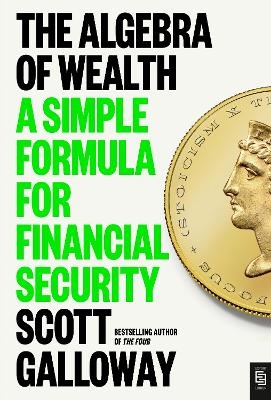 The Algebra of Wealth - Scott Galloway