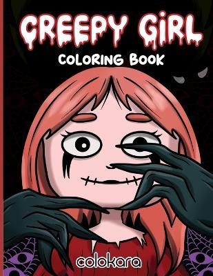 Creepy Girl Coloring Book - Gloria Gill,  Colokara