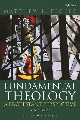 Fundamental Theology - Dr. Matthew L. Becker