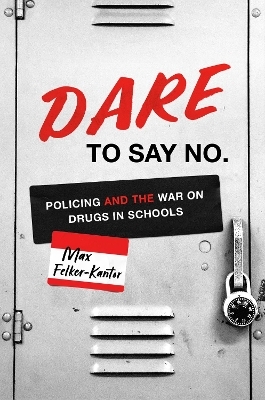 DARE to Say No - Max Felker-Kantor