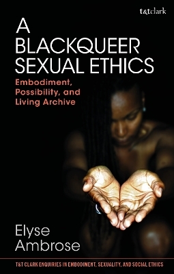 A Blackqueer Sexual Ethics - Professor Elyse Ambrose