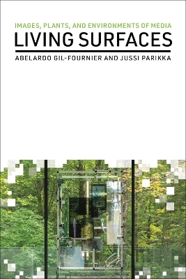 Living Surfaces - Abelardo Gil-Fournier, Jussi Parikka