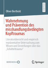 Wahrnehmung und Prävention des misshandlungsbedingten Kopftraumas - Oliver Berthold