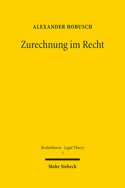 Zurechnung im Recht - Alexander Hobusch