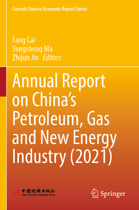 Annual Report on China’s Petroleum, Gas and New Energy Industry (2021) - 