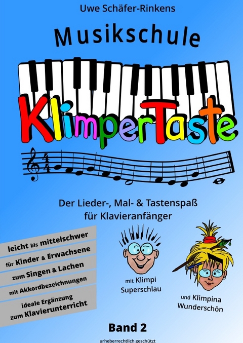 Musikschule Klimpertaste - Der Lieder-, Mal- und Tastenspaß - Uwe Schäfer-Rinkens