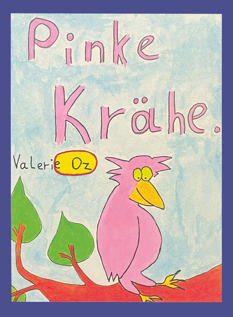 Pinke Krähe - Valerie Oz