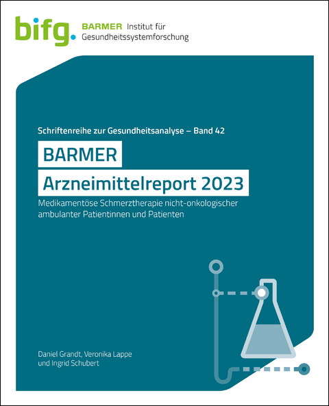 BARMER Arzneimittelreport 2023 - Daniel Grandt, Veronika Lappe, Ingrid Schubert