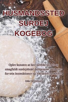 Husmandssted Surdej Kogebog -  Gitte Henriksson