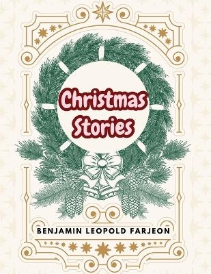Christmas Stories -  Benjamin Leopold Farjeon