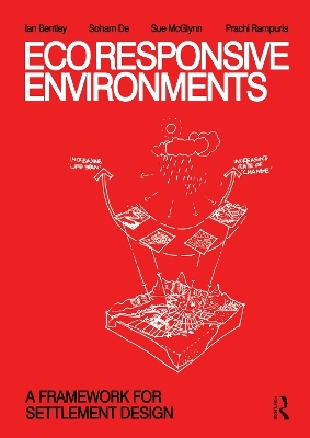 EcoResponsive Environments - Ian Bentley, Soham De, Sue McGlynn, Prachi Rampuria