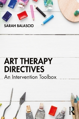 Art Therapy Directives - Sarah Balascio