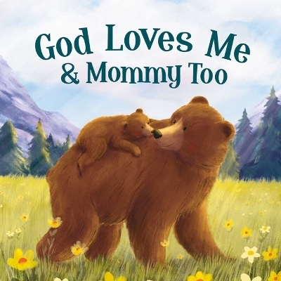 God Loves Mommy and Me Too -  Igloobooks, Rose Harkness