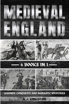 Medieval England - A J Kingston