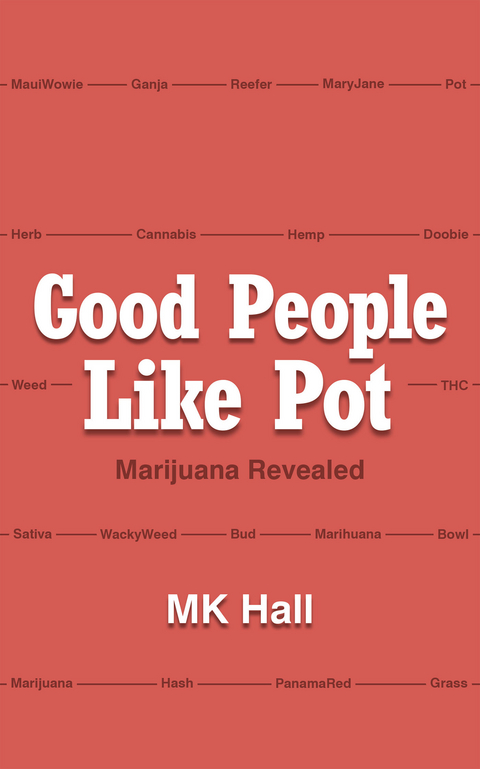 Good People Like Pot -  Margaret K. Hall