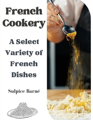 French Cookery -  Sulpice Barue