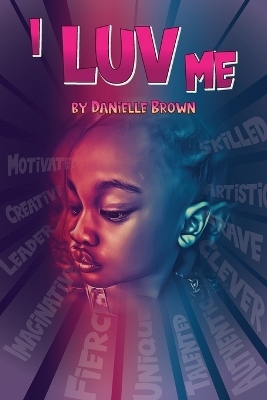 I Luv Me - Danielle Brown