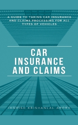 Car Insurance and Claims - Jagdish Krishanlal Arora