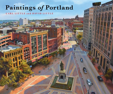 Paintings of Portland -  Carl Little,  David Little