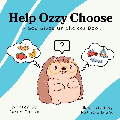Help Ozzy Choose - Sarah Gaston