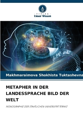 Metapher in Der Landessprache Bild Der Welt - Makhmaraimova Shokhista Tuktashevna