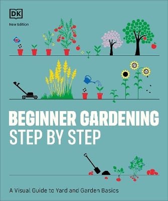 Beginner Gardening Step by Step -  Dk