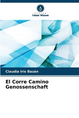 El Corre Camino Genossenschaft - Claudia Iris Bazán