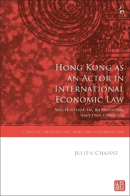 Hong Kong as an Actor in International Economic Law - Julien Chaisse