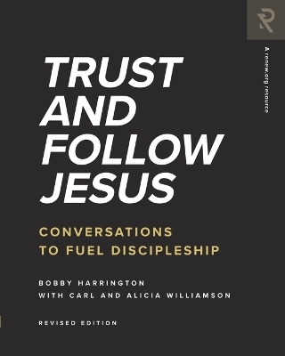 Trust and Follow Jesus - Carl Williamson, Alicia Williamson, Bobby Harrington