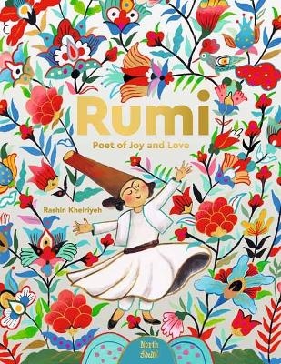 Rumi–Poet of Joy and Love - Rashin Kheiriyeh,  Rumi