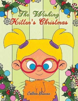 The Wishing Kitten's Christmas - Colleen Duncan