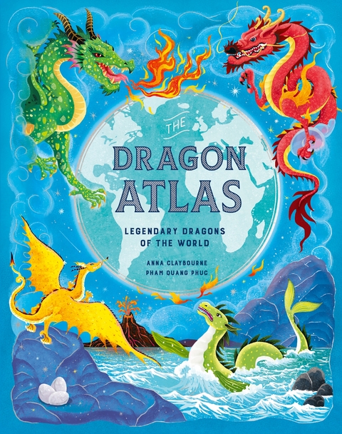 The Dragon Atlas - Anna Claybourne