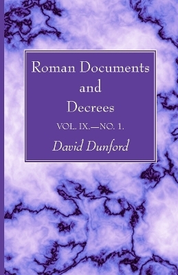 Roman Documents and Decrees, Volume IX - No. 1 - 