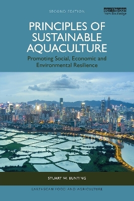 Principles of Sustainable Aquaculture - Stuart W. Bunting