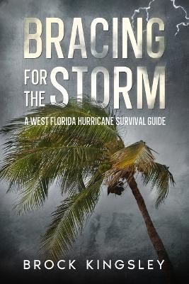 Bracing for the Storm - Brock Kingsley