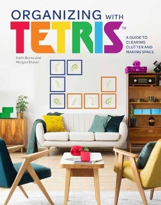 Organizing with Tetris - Kathi Burns, Morgan Shaver