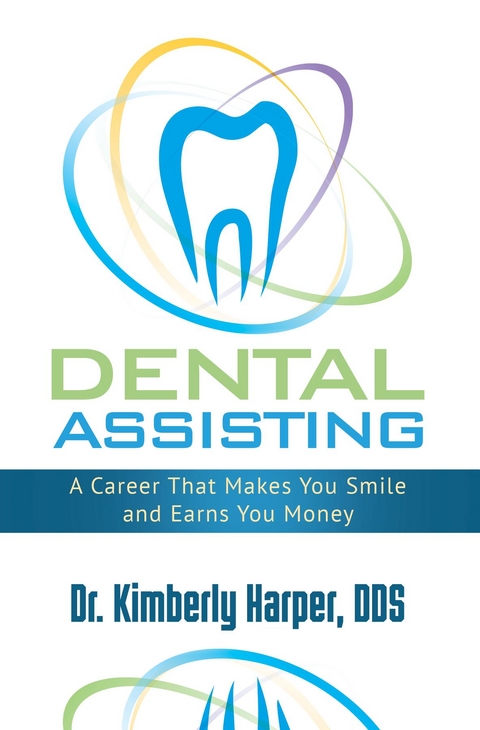 Dental Assisting -  Dr. Kimberly Harper DDS