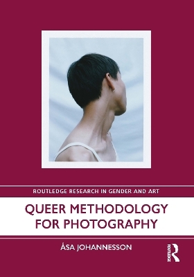Queer Methodology for Photography - Asa Johannesson