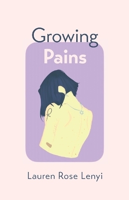 Growing Pains - Lauren Rose Lenyi