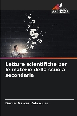 Letture scientifiche per le materie della scuola secondaria - Daniel García Velázquez