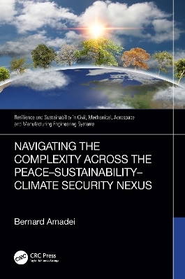 Navigating the Complexity Across the Peace–Sustainability–Climate Security Nexus - Bernard Amadei