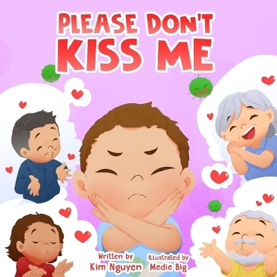 Please Don't Kiss Me - Kim Nguyen