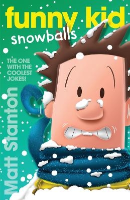 Funny Kid Snowballs (Funny Kid, #12) - Matt Stanton