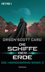 Die Schiffe der Erde - Die Homecoming-Saga 3 - Orson Scott Card