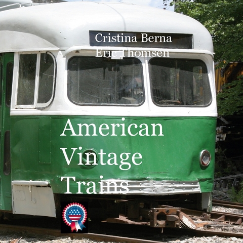 American Vintage Trains - Cristina Berna, Eric Thomsen