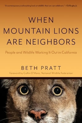 When Mountain Lions Are Neighbors - Beth Pratt