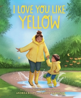 I Love You Like Yellow - Andrea Beaty