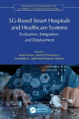 5G-Based Smart Hospitals and Healthcare Systems - 