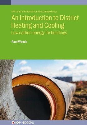 An Introduction to District Heating and Cooling - Paul Woods