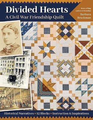Divided Hearts, A Civil War Friendship Quilt - Barbara Brackman